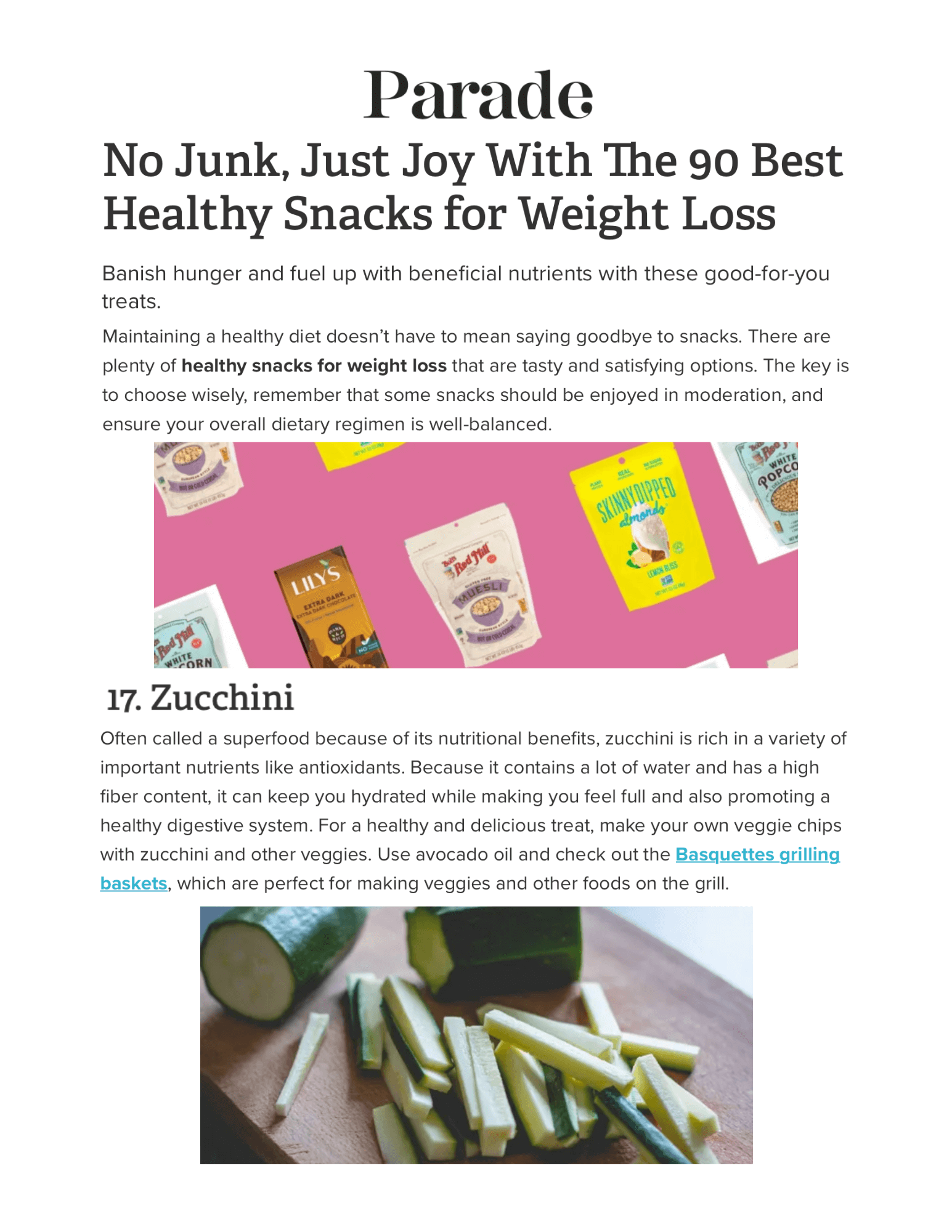 No Junk, Just Joy With The 90 Best Healthy Snacks For Weight Loss
Featured Brands include:Basquettes

Read More